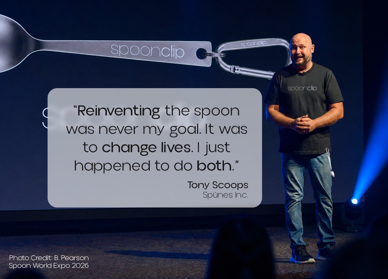 Tony Scoops on stage at Spoon World Expo 2026. Quote: &ldquo;Reinventing the spoon was never my goal. It was to change lives. I just happened to do both.&rdquo;